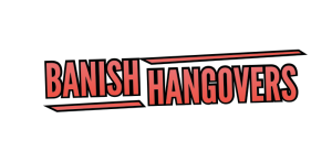Banish Hangovers